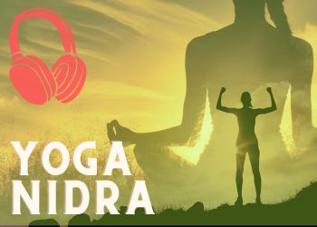 Yoga Nidra Anleitung "Innere Kraft und Stärke entwickeln."